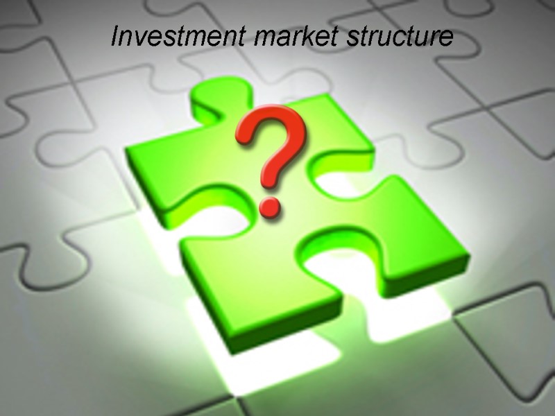 Investment market structure